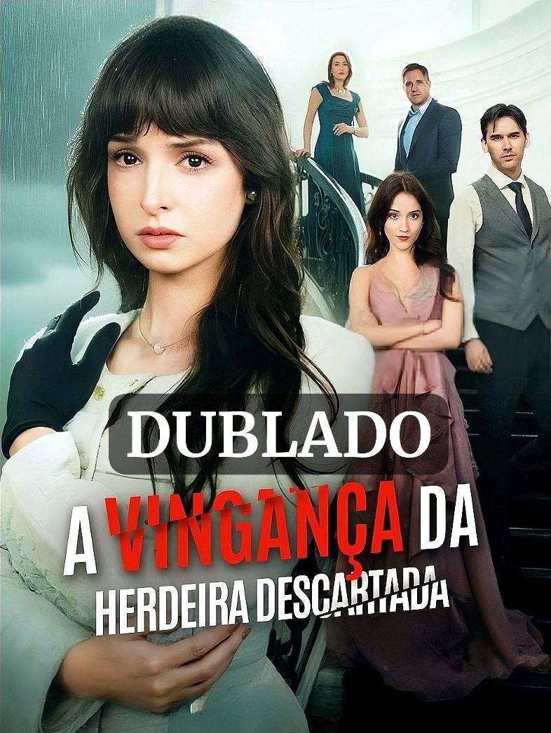 A VINGANÇA DA HERDEIRA DESCARTADA